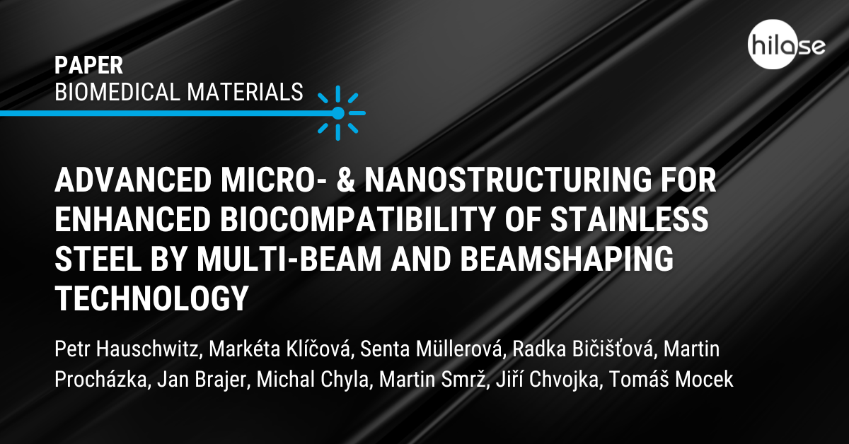Advanced micro- & nanostructuring for enhanced biocompatibility of stainless steel by multi-beam and beamshaping technology