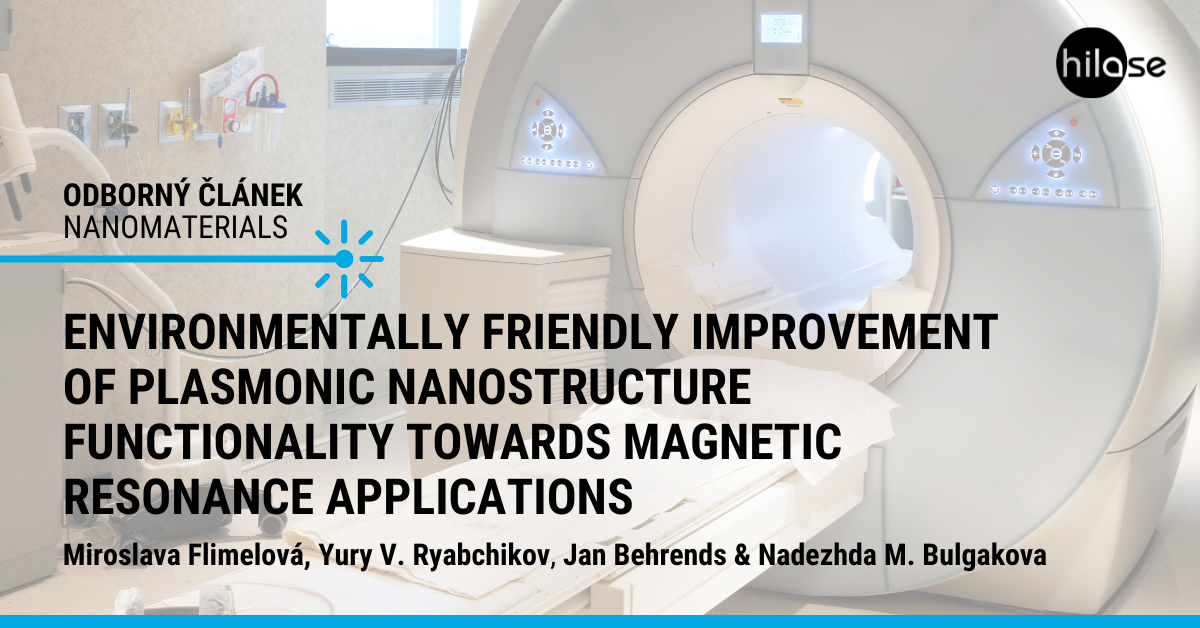 Environmentally Friendly Improvement of Plasmonic Nanostructure Functionality towards Magnetic Resonance Applications (1)