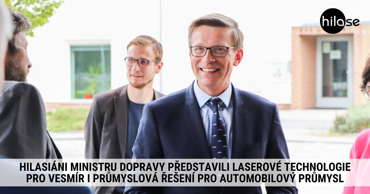 HiLASIÁNI ministru dopravy představili laserové technologie pro vesmír i průmyslová řešení pro automobilový průmysl