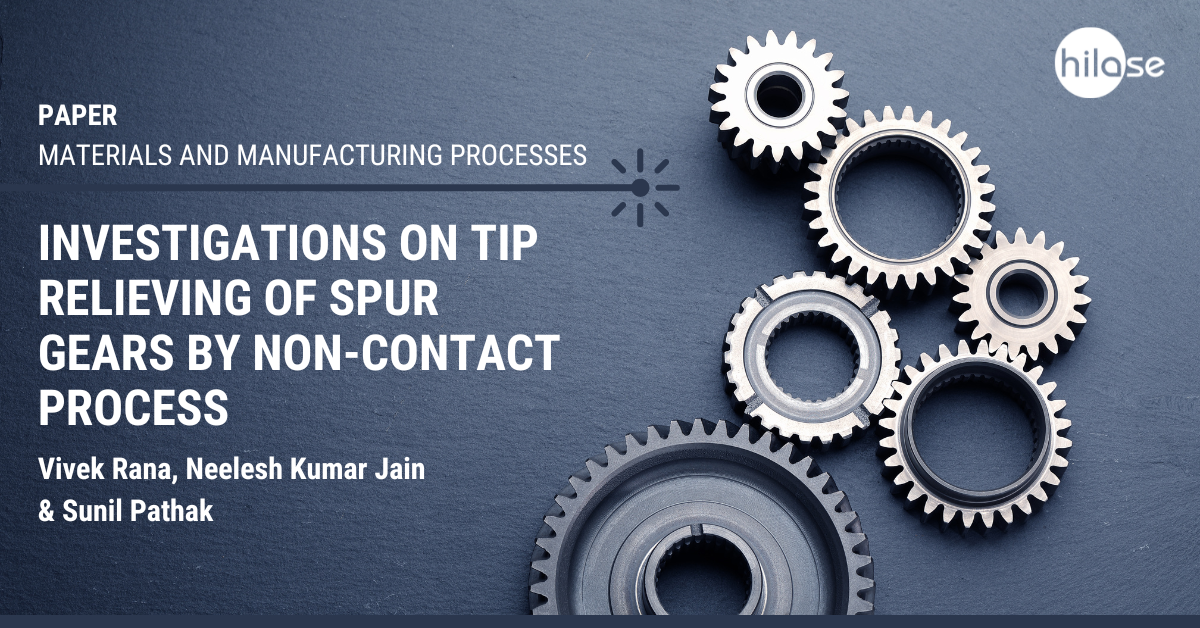 Investigations on tip relieving of spur gears by non-contact process