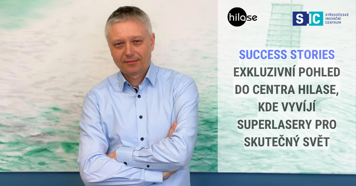 Kopie návrhu SUCCESS STORIES EXKLUZIVNÍ POHLED DO CENTRA HILASE, KDE VYVÍJÍ SUPERLASERY PRO SKUTEČNÝ SVĚT OPTIKOU (1)