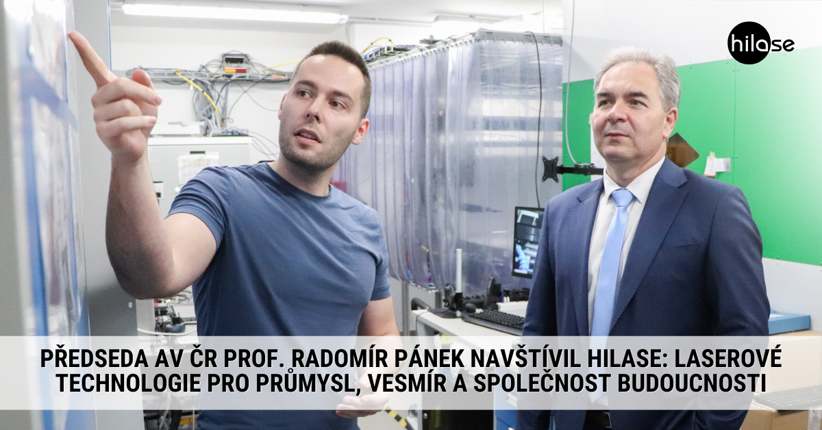 Předseda AV ČR prof. Radomír Pánek navštívil HiLASE Laserové technologie pro průmysl, vesmír a společnost budoucnosti (1)