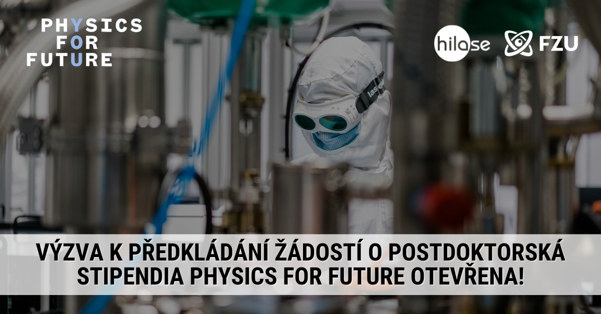 Výzva k předkládání žádostí o postdoktorská stipendia Physics for Future otevřena!